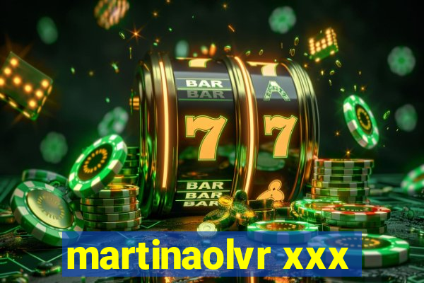 martinaolvr xxx